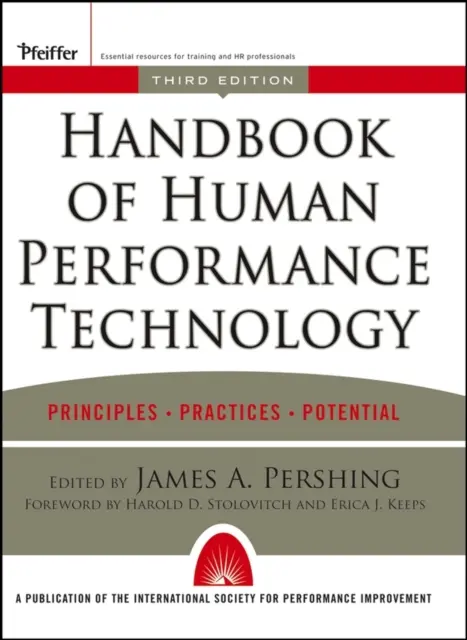 Podręcznik technologii wydajności człowieka: Zasady, praktyki i potencjał - Handbook of Human Performance Technology: Principles, Practices, and Potential