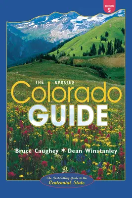 Przewodnik po Kolorado: Wydanie piąte, zaktualizowane - Colorado Guide: Fifth Edition, Updated