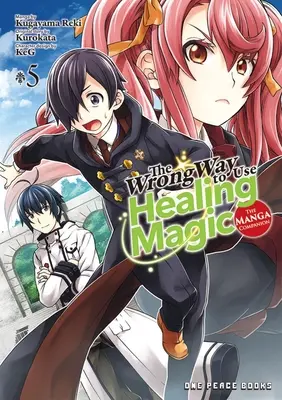 Niewłaściwy sposób korzystania z magii uzdrawiania, tom 5: Towarzysz mangi - The Wrong Way to Use Healing Magic Volume 5: The Manga Companion