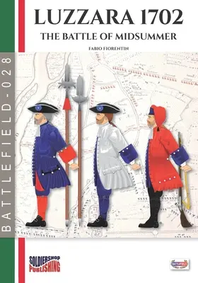 Luzzara 1702: Bitwa w środku lata - Luzzara 1702: The battle of Midsummer