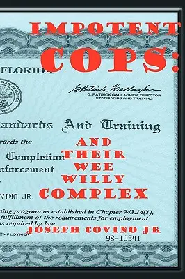 Bezsilni gliniarze: i ich kompleks Wee Willy'ego - Impotent Cops: And Their Wee Willy Complex