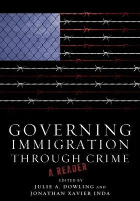 Zarządzanie imigracją poprzez przestępczość: A Reader - Governing Immigration Through Crime: A Reader