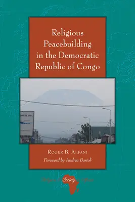 Religijne budowanie pokoju w Demokratycznej Republice Konga - Religious Peacebuilding in the Democratic Republic of Congo