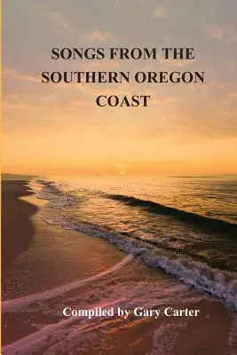 Pieśni z południowego wybrzeża Oregonu - Songs from the Southern Oregon Coast