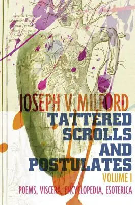 Poszarpane zwoje i postulaty: Tom 1: Wiersze, wiskery, encyklopedia, ezoteryka - Tattered Scrolls and Postulates: Volume 1: Poems, Viscera, Encyclopedia, Esoterica