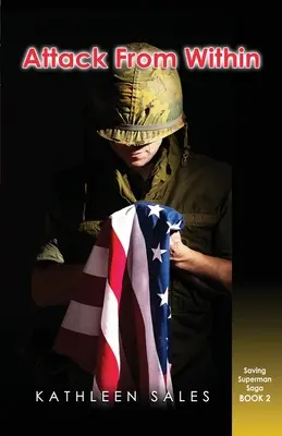 Atak od wewnątrz: Księga 2 Saga o ratowaniu Supermana - Attack from Within: Book 2 Saving Superman Saga