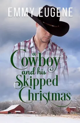 Kowboj i jego pominięte święta - A Cowboy and his Skipped Christmas