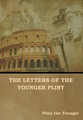 Listy Pliniusza Młodszego - The Letters of the Younger Pliny