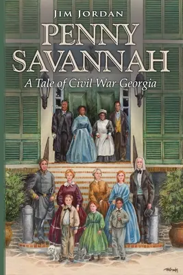 Penny Savannah: Opowieść o Gruzji z czasów wojny secesyjnej - Penny Savannah: A Tale of Civil War Georgia