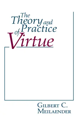 Teoria i praktyka cnoty - The Theory and Practice of Virtue