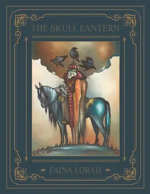 Latarnia z czaszką: Rosyjska bajka - The Skull Lantern: A Russian Fairy Tale