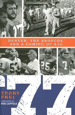 77: Denver, Broncos i nadchodzący wiek - 77: Denver, The Broncos, and a Coming of Age