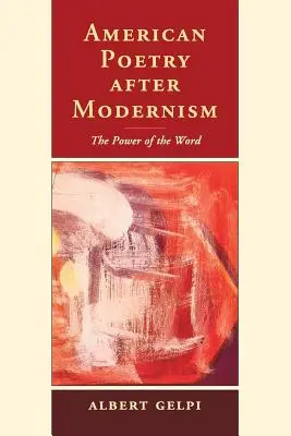Amerykańska poezja po modernizmie: Potęga słowa - American Poetry After Modernism: The Power of the Word