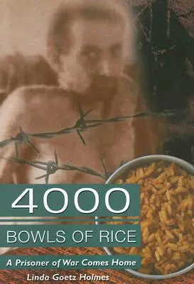 4000 misek ryżu: Jeniec wojenny wraca do domu - 4000 Bowls of Rice: A Prisoner of War Comes Home