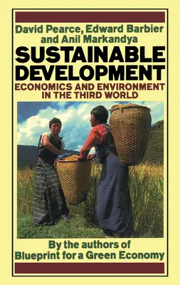 Zrównoważony rozwój: Ekonomia i środowisko w Trzecim Świecie - Sustainable Development: Economics and Environment in the Third World