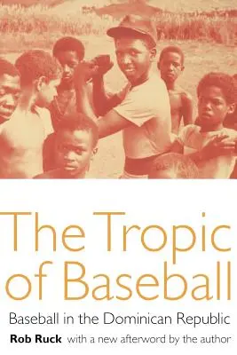 Zwrotnik baseballu: Baseball w Republice Dominikańskiej - The Tropic of Baseball: Baseball in the Dominican Republic