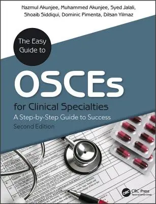 The Easy Guide to OSCEs for Specialties: Krok po kroku do sukcesu, wydanie drugie - The Easy Guide to OSCEs for Specialties: A Step-by-Step Guide to Success, Second Edition