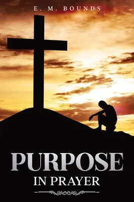 Cel w modlitwie: Z przypisami - Purpose in Prayer: Annotated