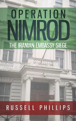 Operacja Nimrod: Oblężenie irańskiej ambasady - Operation Nimrod: The Iranian Embassy Siege