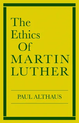 Etyka Marcina Lutra - The Ethics of Martin Luther