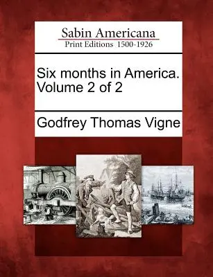 Sześć miesięcy w Ameryce. Tom 2 z 2 - Six Months in America. Volume 2 of 2