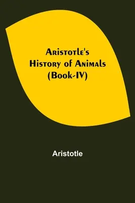 Historia zwierząt Arystotelesa (Księga IV) - Aristotle's History of Animals (Book-IV)