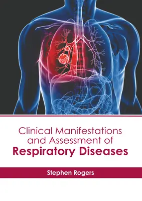Objawy kliniczne i ocena chorób układu oddechowego - Clinical Manifestations and Assessment of Respiratory Diseases
