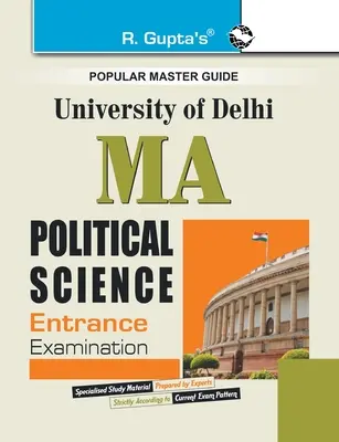 Przewodnik po egzaminie wstępnym na studia magisterskie z nauk politycznych na Uniwersytecie Delhi - Delhi University M.A. Political Science Entrance Exam Guide