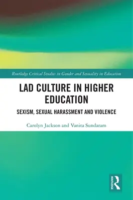 Kultura Lad w szkolnictwie wyższym: Seksizm, molestowanie seksualne i przemoc - Lad Culture in Higher Education: Sexism, Sexual Harassment and Violence