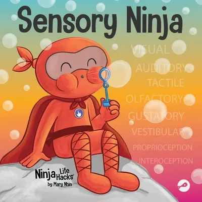 Sensoryczny Ninja: Książka dla dzieci o supermocach sensorycznych i SPD, zaburzeniach przetwarzania sensorycznego - Sensory Ninja: A Children's Book About Sensory Superpowers and SPD, Sensory Processing Disorder