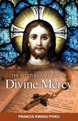 Tajemnica i drogi Bożego Miłosierdzia - The Mystery and Ways of Divine Mercy
