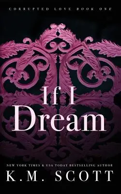 If I Dream (Corrupted Love #1): Wydanie specjalne Paperback - If I Dream (Corrupted Love #1): Special Edition Paperback