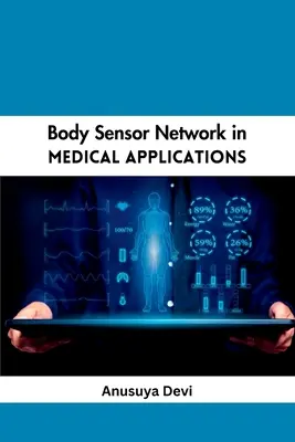 Sieć czujników ciała w zastosowaniach medycznych - Body Sensor Network in Medical Applications