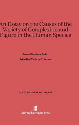 Esej o przyczynach różnorodności karnacji i figury u gatunku ludzkiego - An Essay on the Causes of the Variety of Complexion and Figure in the Human Species