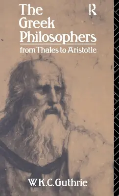 Filozofowie greccy: Od Talesa do Arystotelesa - The Greek Philosophers: From Thales to Aristotle