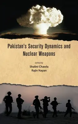 Dynamika bezpieczeństwa Pakistanu i broń nuklearna - Pakistan's Security Dynamics and Nuclear Weapons