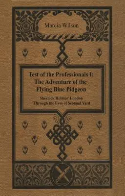 The Adventure of the Flying Blue Pidgeon: Londyn Sherlocka Holmesa oczami Scotland Yardu - The Adventure of the Flying Blue Pidgeon: Sherlock Holmes' London Through The Eyes of Scotland Yard