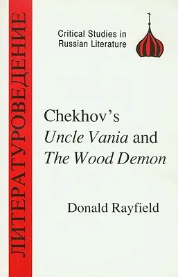 Wujaszek Wania i leśny demon Czechowa - Chekhov's Uncle Vanya and the Wood Demon