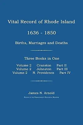 Akta stanu Rhode Island 1636-1850: Urodzenia, małżeństwa i zgony: Cranston, Johnston i North Providence, Rhode Island - Vital Record of Rhode Island 1636-1850: Births, Marriages and Deaths: Cranston, Johnston, and North Providence, Rhode Island