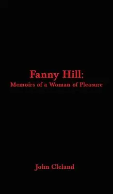 Fanny Hill: Wspomnienia kobiety przyjemności - Fanny Hill: Memoirs of a Woman of Pleasure