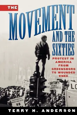 Ruch i lata sześćdziesiąte - The Movement and the Sixties