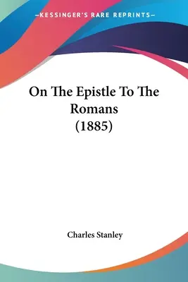 List do Rzymian (1885) - On The Epistle To The Romans (1885)