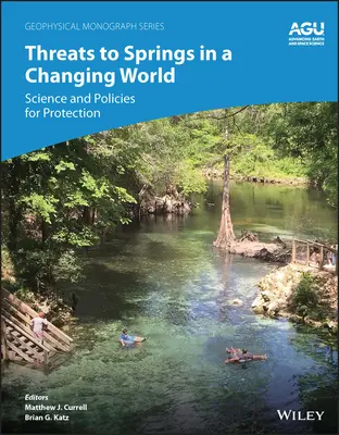 Zagrożenia dla źródeł w zmieniającym się świecie: Nauka i polityka ochrony - Threats to Springs in a Changing World: Science and Policies for Protection