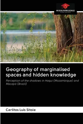 Geografia zmarginalizowanych przestrzeni i ukryta wiedza - Geography of marginalised spaces and hidden knowledge