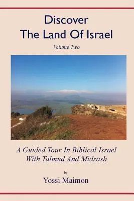 Odkryj Ziemię Izraela: Wycieczka z przewodnikiem po biblijnym Izraelu z Talmudem i Midraszem - Discover The Land Of Israel: A Guided Tour In Biblical Israel With Talmud And Midrash