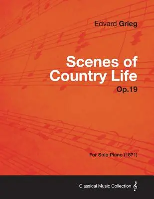 Sceny z życia wiejskiego op.19 - na fortepian solo (1871) - Scenes of Country Life Op.19 - For Solo Piano (1871)