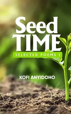 SeedTime: Wiersze wybrane I - SeedTime: Selected Poems I