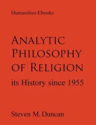 Analityczna filozofia religii: Jej historia od 1955 roku - Analytic Philosophy of Religion: Its History Since 1955