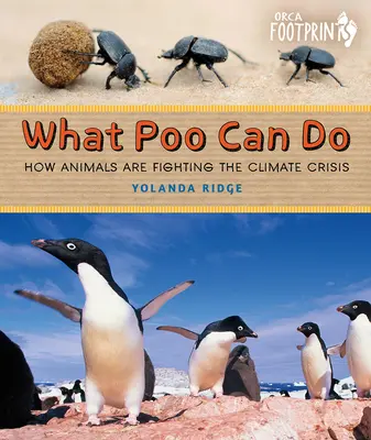 What Poo Can Do: Jak zwierzęta walczą z kryzysem klimatycznym - What Poo Can Do: How Animals Are Fighting the Climate Crisis