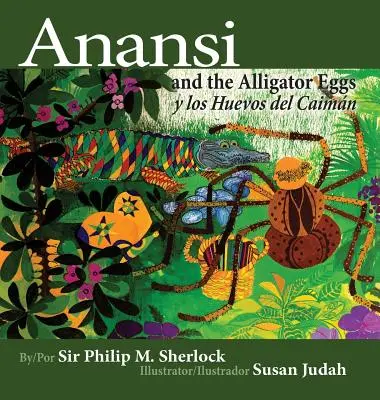 Anansi i jaja aligatora y Los Huevos del Caiman - Anansi and the Alligator Eggs y Los Huevos del Caiman